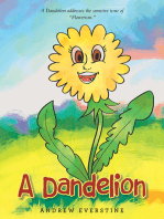 A Dandelion: A Story That Touches on the Sensitive Topic of “Flowerism.”
