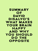 Summary of David Disalvo's What Makes Your Brain Happy and Why You Should Do the Opposite