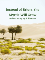 Instead of Briars, the Myrtle Will Grow