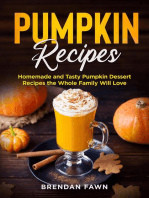 Pumpkin Recipes, Homemade and Tasty Pumpkin Dessert Recipes the Whole Family Will Love: Tasty Pumpkin Dishes, #2