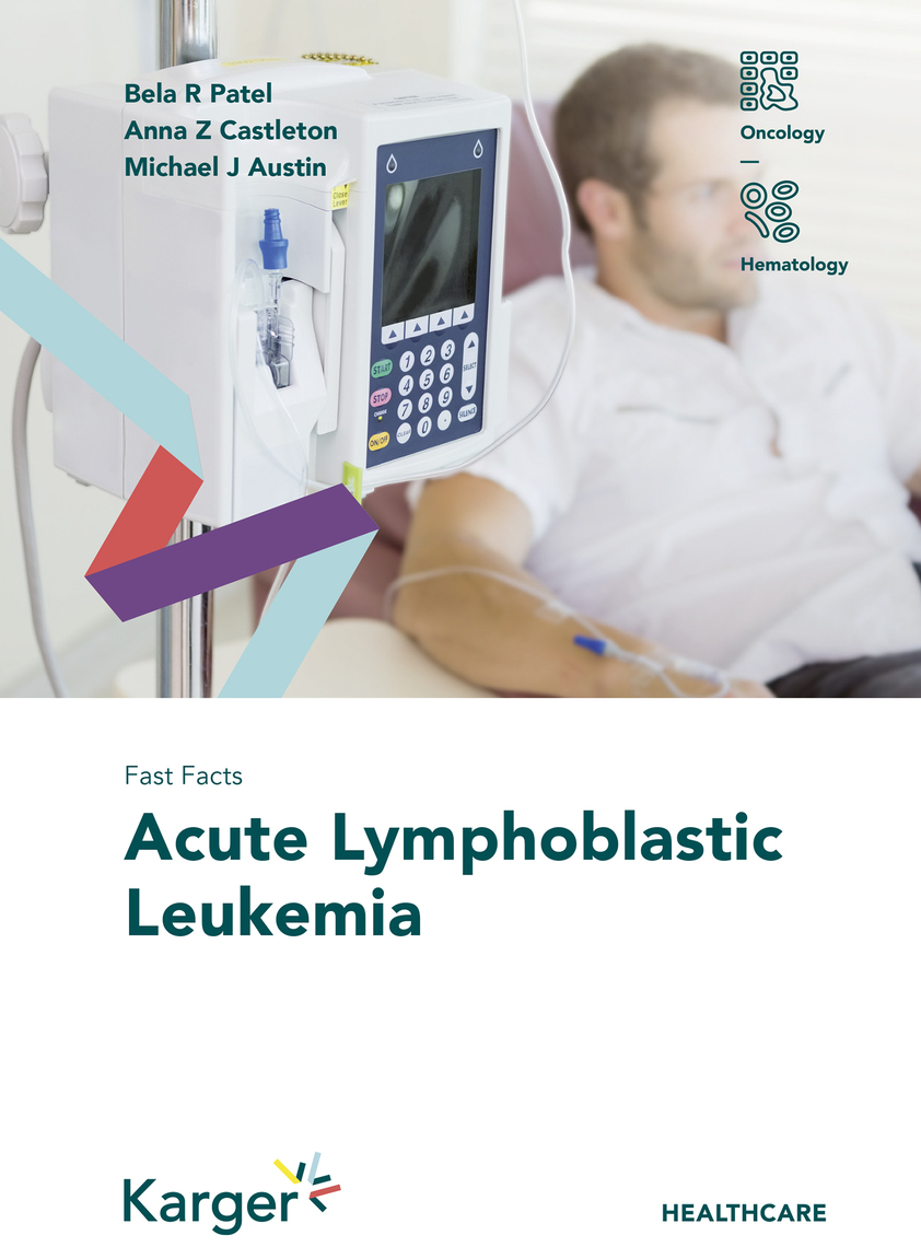 Fast Facts: Acute Lymphoblastic Leukemia by Bela R., Patel, Anna Z ...