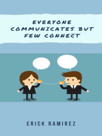 Everyone Communicates But Few Connect