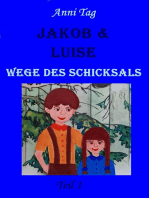 Jakob & Luise: Wege des Schicksals