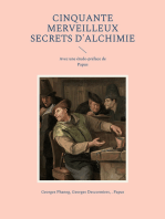 Cinquante Merveilleux Secrets d'Alchimie: Avec une étude-préface de Papus