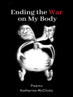 Ending the War on My Body: Poems