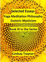 Selected Essays Yoga Meditation Philosophy Esoteric Mysticism: Book III in the Series
