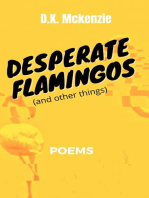 Desperate Flamingos (and other things)