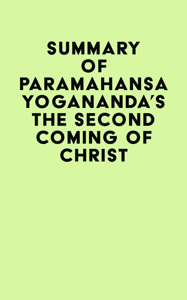 Summary of Paramahansa Yogananda's The Second Coming of Christ by