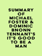 Summary of Michael Foster & Dominic Bnonn Tennant's It's Good to Be a Man