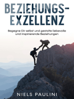 Beziehungsexzellenz: Begegne Dir selbst und gestalte liebevolle und inspirierende Beziehungen