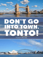 Don't Go Into Town, Tonto!