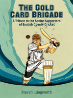 The Gold Card Brigade: A Tribute to the Senior Supporters of English County Cricket