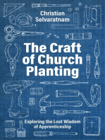 The Craft of Church Planting: Exploring the Lost Wisdom of Apprenticeship