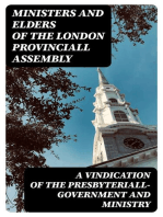 A Vindication of the Presbyteriall-Government and Ministry