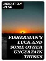 Fisherman's Luck and Some Other Uncertain Things