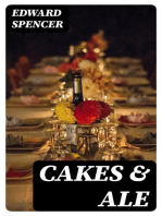 Cakes & Ale: A Dissertation on Banquets Interspersed with Various Recipes, More or Less Original, and anecdotes, mainly veracious