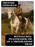 Buffalo Bill, Peacemaker; Or, On a Troublesome Trail