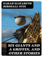 Six giants and a griffin, and other stories