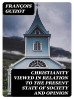 Christianity Viewed in Relation to the Present State of Society and Opinion