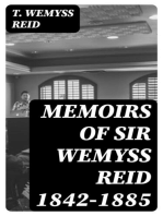 Memoirs of Sir Wemyss Reid 1842-1885