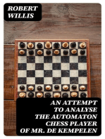 An Attempt to Analyse the Automaton Chess Player of Mr. De Kempelen: To Which is Added, a Copious Collection of the Knight's Moves over the Chess Board