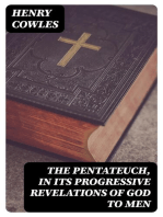 The Pentateuch, in Its Progressive Revelations of God to Men