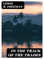 In the Track of the Trades: The Account of a Fourteen Thousand Mile Yachting Cruise to the Hawaiis, Marquesas, Societies, Samoas and Fijis