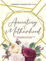 Anointing of Motherhood: Fast, Pray and Study about Caring for God’s Precious Little Ones