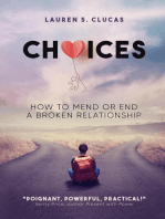 Choices: How to Mend or End a Broken Relationship