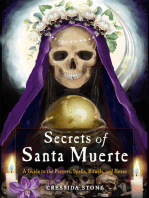 Secrets of Santa Muerte: A Guide to the Prayers, Spells, Rituals, and Hexes