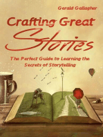 Crafting Great Stories: The Perfect Guide to Learning the Secrets of Storytelling: Crafting Great Stories, #1