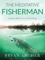 The Meditative Fisherman: Lifetime Reflections on Fly Fishing