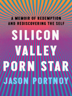 Silicon Valley Porn Star: A Memoir of Redemption and Rediscovering the Self