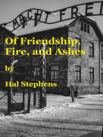 Of Friendship. Fire, and Ashes