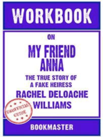 Workbook on My Friend Anna: The True Story of a Fake Heiress by Rachel DeLoache Williams | Discussions Made Easy