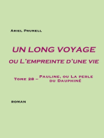 Un long voyage ou L'empreinte d'une vie - tome 28: Tome 28 - Pauline, ou La perle du Dauphiné