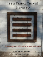 It's a Tribal Thing! Libretto: A Musical Satire in Three Acts
