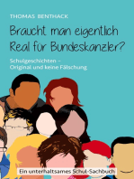 Braucht man eigentlich Real für Bundeskanzler?: Schulgeschichten - Original und keine Fälschung