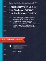 Die Schweiz 2030, La Suisse 2030, La Svizzera 2030: Was muss die Politik heute anpacken? 77 Antworten