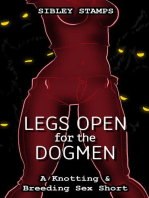 Legs Open for the Dogmen