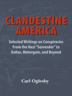 Clandestine America: Selected Writings on Conspiracies From the Nazi "Surrender" to Dallas, Watergate, and Beyond