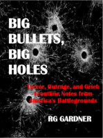 Big Bullets, Big Holes
