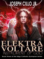 Elektra Voltare: Instrument of God: Edgy Catholic Dystopian Series, #3