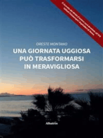 Una giornata uggiosa può trasformarsi in meravigliosa