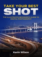 Take your Best Shot: The Illustrated Beginner's Guide to Digital Photography