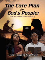 The Care Plan for God's People!: How we think and live matters!