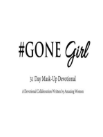 #Gone Girl 31 Day Mask-Up Devotional