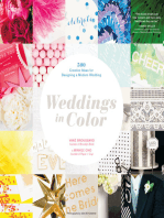 Weddings in Color: 500 Creative Ideas for Designing a Modern Wedding