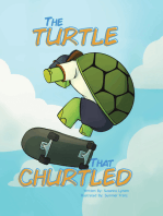 The Turtle That Churtled