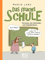 Das macht Schule: Cartoons von Lehrenden und Unbelehrbaren